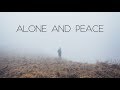 Alone And Peace | Beautiful Ambient Mix