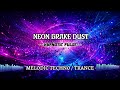 Neon Brake Dust - Hypnotic Pulse 🌌  Melodic Techno Trance