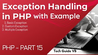 Exception Handling in PHP with example | Custom Exception Multiple exception handling | PHP Part 15