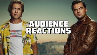 Once Upon a time in Hollywood {SPOILERS}: Audience Reactions | July 22, 2019