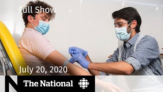 COVID-19 vaccine research shows positive signs — CBC News: The National | July 20, 2020