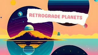 ความหมายของดาวถอยหลัง | Meaning of retrograde planets