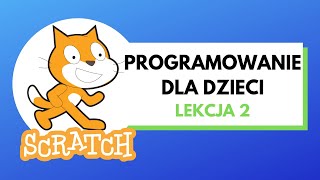 Programowanie dla dzieci Scratch - lekcja 2 - tworzymy pierwszą grę