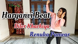 Haryanvi Beat | Diler Kharkiya | Renuka Panwar | Angel Rai | New Haryanvi  Song 2021 | Dance Cover |