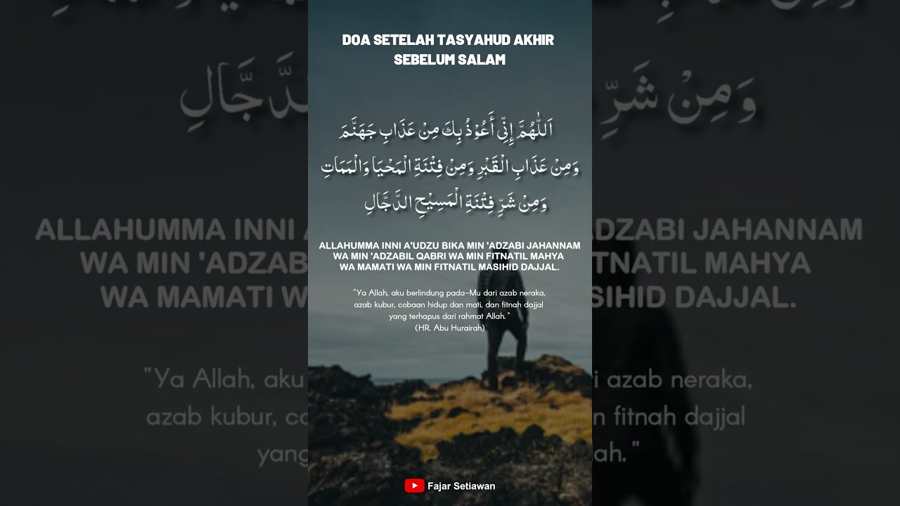 DOA SETELAH TASYAHUD AKHIR SEBELUM SALAM - YouTube