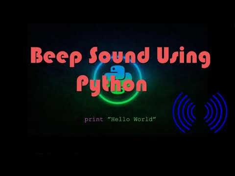 Beep Sound Using Python Beep Sound Using Python