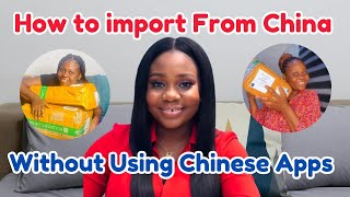 How to Import From China Without Using Chinese Apps || Step by Step Procedure