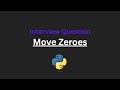 Move Zeroes - Leetcode 283 - Python