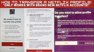 How To Transfer A Netflix Profile! **ONLY WORKS WITH NEW Netflix Accounts**