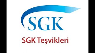 SGK TEŞVİKLER NELERDİR DEVAM EDEN TEŞVİKLER GÖRSEL ANLATIM