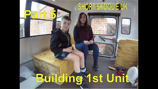 PART5 BUILDING THE FIRST UNIT INTERIOR BUILD SHORT SKOOLIE UK