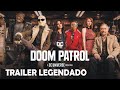 DOOM PATROL 2º TEMPORADA TRAILER LEGENDADO DA HBO MAX