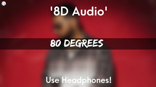 80 Degrees - 8D Audio | Karan Aujla,Amaal | Tru Skool | BTFU |