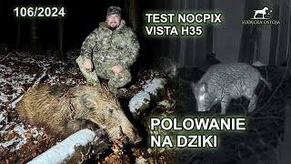 Polowanie na dziki - test Nocpix Vista H35 - SUDECKA OSTOJA 106/2024