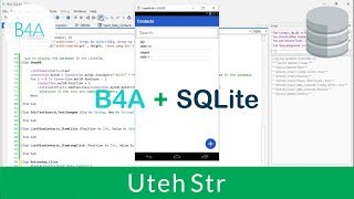 Basic4Android (B4A) | B4A with SQLite Database | Offline Database | Part 2