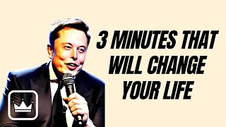 3 Minutes That Will Change Your Life: Elon Musk's Most Inspirational Speech
