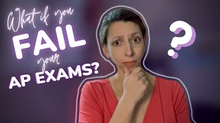 What happens if I fail my AP exam? // The TRUTH about scoring a 1 or 2 on AP tests!