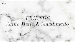 Marshmello ft. Anne Marie - FRIENDS (Lyrics)
