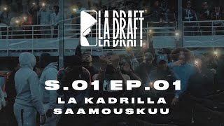 Saamou Skuu x La Kadrilla  - La Draft S01 EP01 - Prod by Diaxal