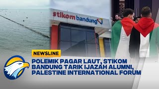 Berita Pilihan-Polemik Pagar Laut, Stikom Bandung Tarik Ijazah Alumni, Palestine International Forum