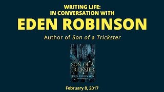 Writing Life: In Conversation with Eden Robinson