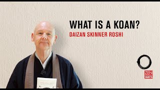 What is a koan? ~ Q&A with Julian Daizan Skinner