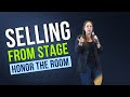 Selling From Stage: Honor the Room