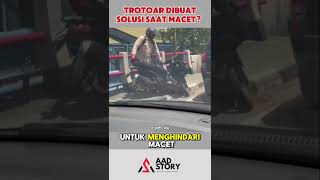 MENGHINDARI MACET, JANGAN TIRU #shorts #shortvideo #aadstory