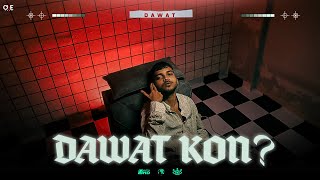 DAWAT - DAWAT KON? (Official  Music Video)