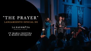 The Prayer (Spanish - Español Version) Ft Maria Cristina & Mario Bosques