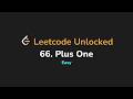 66. Plus One | Leetcode Unlocked - Python