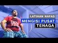 LATIHAN NAFAS MENGISI ENERGI