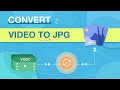 How to Convert a Video to JPG/JPEG Images | Beginner Friendly & High Quality