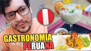 COMIDAS PERUANAS - PRUEBO UNA DE LAS GASTRONOMÍAS MÁS DELICIOSAS DE LATINOAMERICA