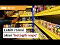 Lebih ramai akan 'ketagih vape' berikutan pengecualian nikotin, kata persatuan pengguna