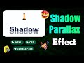 ASMR Programming - Shadow Parallax Effect Using HTML CSS & JavaScript