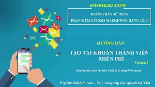 Hướng dẫn sử dụng phần mềm gửi sms marketing hàng loạt - P1 - Phiên bản 3.0