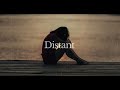 Free Sad Rap Type Beat 'Distant' | Intense Emotional Instrumental 2023