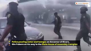 Police Pour Water On Rivers Governor Simi Fubara On His Way To The State House Of Assembly Complex