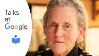 Dr. Temple Grandin | Great Minds are Not All the Same | Talks at Google