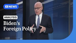 'Success and failures': John Lyons analyses Joe Biden's foreign policy | ABC News