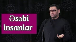 Əsəbi insanlar - Hacı Şahin - 2019