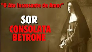 VOCÊ SABE QUEM FOI SOR CONSOLATA BETRONE ?