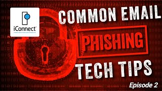 Common Email Phishing Techniques - Tech Tip 2