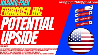 POTENTIAL UPSIDE : FGEN STOCK ANALYSIS | FIBROGEN INC STOCK