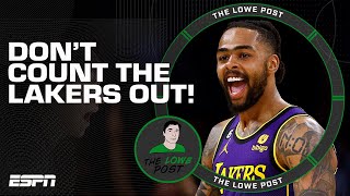 Why you CAN NOT count the Lakers out | The Lowe Post