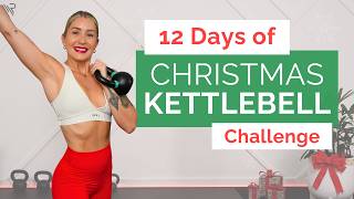 ✨12 Days of Christmas KETTLEBELL Challenge Workout!✨