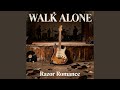 WALK ALONE