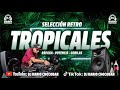 TROPICALES RETRO DE SELECCIÓN | Ráfaga - Potencia - Gorilas | Dj Darío Chocobar™ | MIX 2024