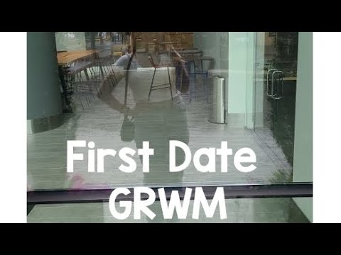 First Date Grwm Youtube